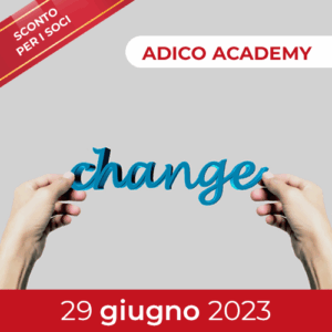 CHANGE MANAGEMENT : NUOVE METODOLOGIE PER AFFRONTARE I PROCESSI DI CAMBIAMENTO