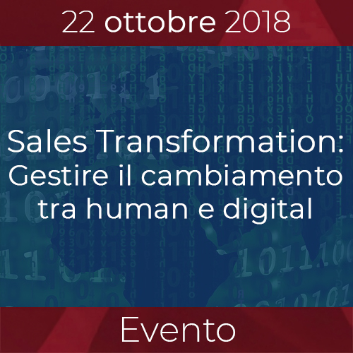 SALES TRASFORMATION: GESTIRE IL CAMBIAMENTO TRA HUMAN E DIGITAL