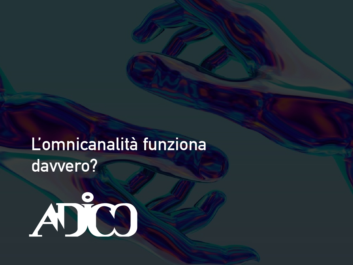 Ma l'Omnicanalità funziona davvero? Dati, esperienze e scenari tra AI, retail e customer experience