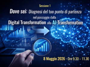 Dove sei : Diagnosi del tuo punto di partenza nel passaggio dalla Digital Transformation alla AI Transformation