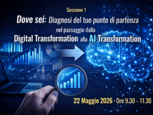 Dove sei : Diagnosi del tuo punto di partenza nel passaggio dalla Digital Transformation alla AI Transformation